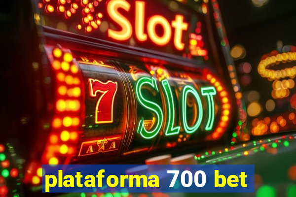 plataforma 700 bet